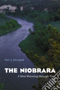 The Niobrara libro in lingua di Johnsgard Paul A., Farrar Jon (CON), Gudgel Duane (CON)