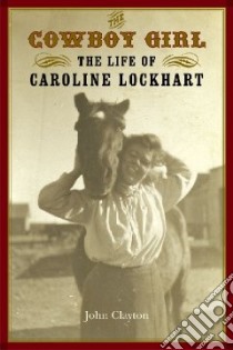 The Cowboy Girl libro in lingua di Clayton John