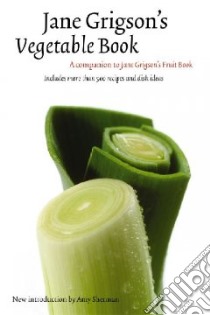 Jane Grigson's Vegetable Book libro in lingua di Grigson Jane, Skargon Yvonne