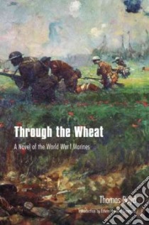 Through the Wheat libro in lingua di Thomas, Boyd