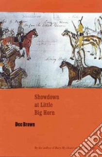 Showdown at Little Big Horn libro in lingua di Brown Dee