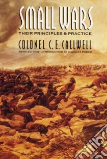 Small Wars libro in lingua di Callwell C. E.