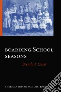 Boarding School Seasons libro in lingua di Child Brenda J.