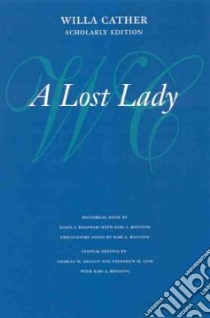 A Lost Lady libro in lingua di Cather Willa, Mignon Charles W. (EDT), Link Frederick M. (EDT), Ronning Kari (EDT)