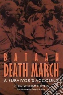 Bataan Death March libro in lingua di Dyess William E., Leavelle Charles (EDT), Falk Stanley L. (INT)