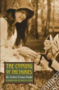 The Coming of the Fairies libro in lingua di Doyle Arthur Conan Sir, Lynch John M. (INT)