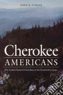 Cherokee Americans libro in lingua di John R., Finger