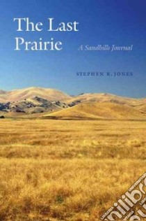 The Last Prairie libro in lingua di Jones Stephen R.