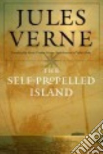 The Self-propelled Island libro in lingua di Verne Jules, Noiset Marie-thérèse (TRN), Dehs Volker (INT), Sandarg Robert (CON)