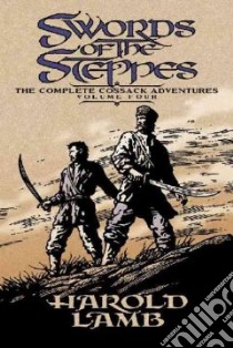 Swords of the Steppes libro in lingua di Lamb Harold, Jones Howard Andrew (EDT), Collins Barrie Tait (INT)