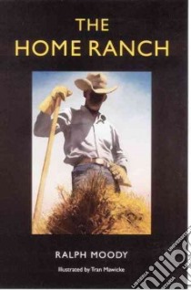 The Home Ranch libro in lingua di Moody Ralph, Mawicke Tran (ILT)