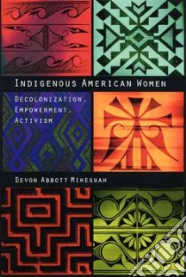 Indigenous American Women libro in lingua di Mihesuah Devon A.