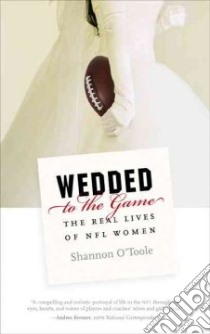 Wedded to the Game libro in lingua di O'toole Shannon