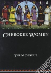 Cherokee Women libro in lingua di Perdue Theda