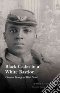 Black Cadet in a White Bastion libro in lingua di Shellum Brian G., Brooks Vincent K. (FRW)