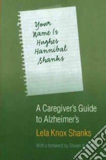Your Name Is Hughes Hannibal Shanks libro in lingua di Shanks Lela Knox, Zarit Steven H. (FRW)