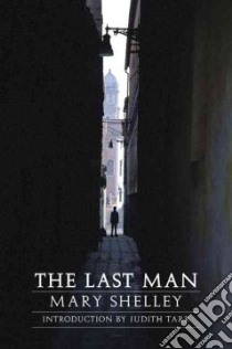 The Last Man libro in lingua di Shelley Mary Wollstonecraft, Luke Hugh J. Jr.