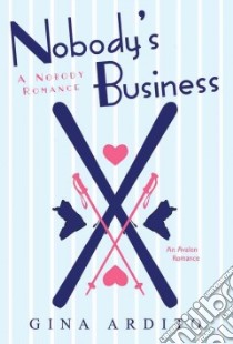 Nobody's Business libro in lingua di Ardito Gina