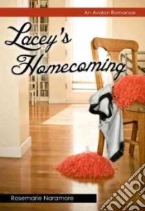Lacey's Homecoming libro in lingua di Naramore Rosemarie
