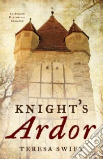 Knight's Ardor libro in lingua di Swift Teresa
