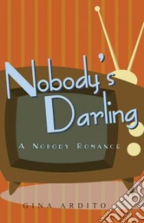 Nobody's Darling libro in lingua di Ardito Gina