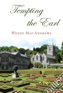 Tempting the Earl libro in lingua di Andrews Wendy May