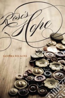 Rose's Hope libro in lingua di Wilkins Sandra