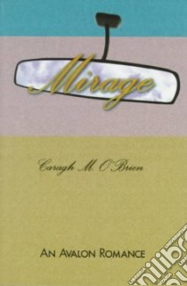 Mirage libro in lingua di O'Brien Caragh M.