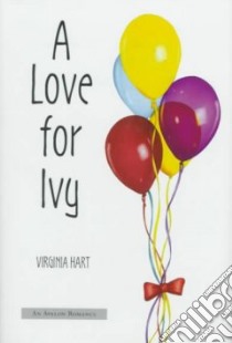 A Love for Ivy libro in lingua di Hart Virginia, Hart Virvinia