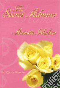 The Secret Admirer libro in lingua di Mahon Annette