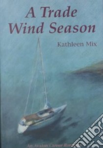A Trade Wind Season libro in lingua di Mix Kathleen