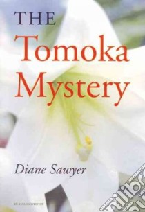 The Tomoka Mystery libro in lingua di Sawyer Diane