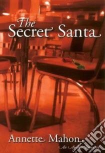 The Secret Santa libro in lingua di Mahon Annette