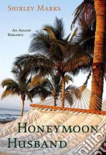 Honeymoon Husband libro in lingua di Marks Shirley