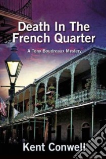 Death in the French Quarter libro in lingua di Conwell Kent