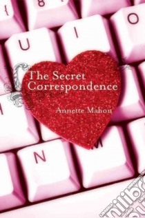The Secret Correspondence libro in lingua di Mahon Annette