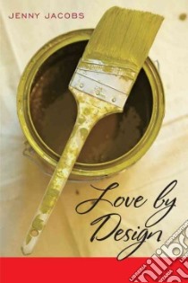 Love by Design libro in lingua di Jacobs Jenny