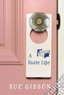 A Suite Life libro in lingua di Gibson Sue