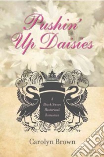 Pushin' Up Daisies libro in lingua di Brown Carolyn