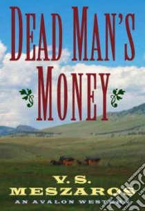 Dead Man's Money libro in lingua di Meszaros V. S.