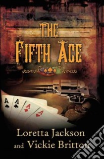 The Fifth Ace libro in lingua di Jackson Loretta, Britton Vickie