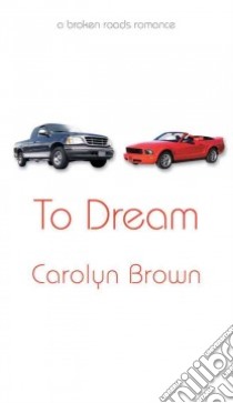 To Dream libro in lingua di Brown Carolyn