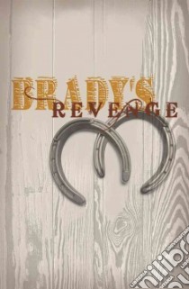 Brady's Revenge libro in lingua di Rogers L. W.