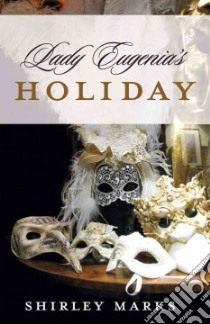 Lady Eugenia's Holiday libro in lingua di Marks Shirley