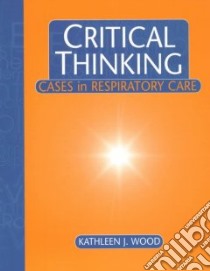 Critical Thinking libro in lingua di Wood Kathleen J.