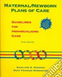 Maternal/Newborn Plans of Care libro in lingua di Doenges Marilynn E., Moorhouse Mary Frances