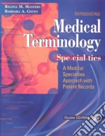Medical Terminology Specialties libro in lingua di Masters Regina M., Gylys Barbara A.