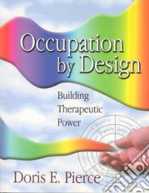 Occupation by Design libro in lingua di Pierce Doris E.