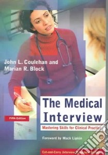 The Medical Interview libro in lingua di Coulehan John L. M.D., Block Marian R. M.D.
