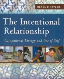 The Intentional Relationship libro in lingua di Taylor Renee R.